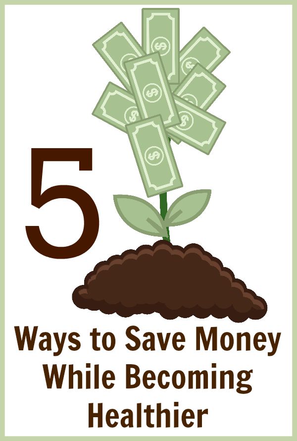 5 Ways to Save Money While Becoming Healthier