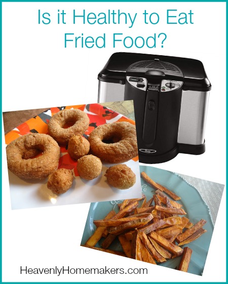 Is it Healthy to Eat Fried Food