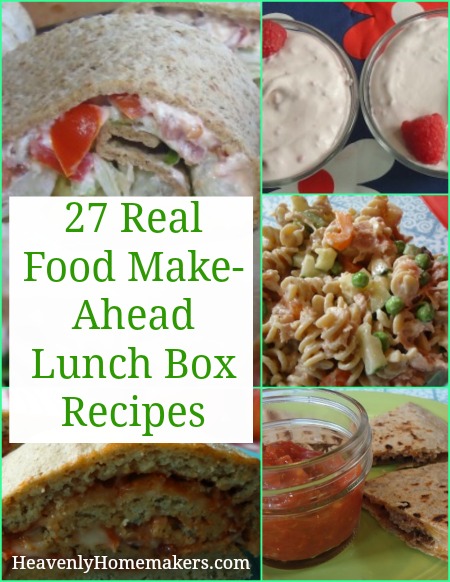 27 Real Food Make-Ahead Lunch Box Recipes