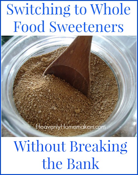 Switching to Whole Food Sweeteners Without Breaking the Bank