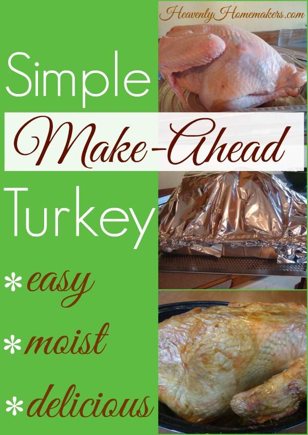 Simple Make-Ahead Turkey ~ Easy, Moist, Delicious