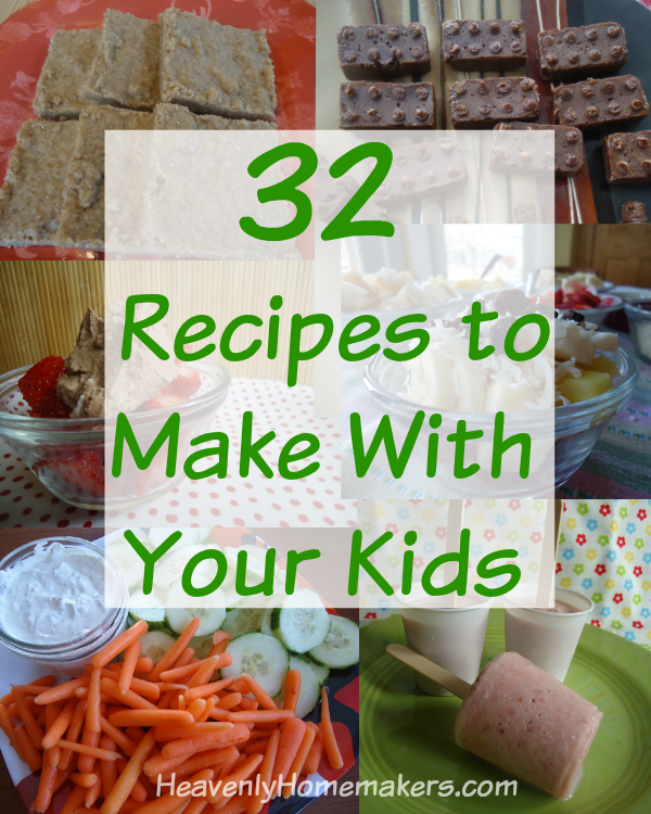 32 Recipes to Make With Your Kids