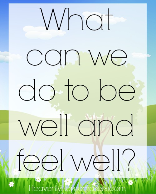 what-can-we-do-to-be-well-and-feel-well