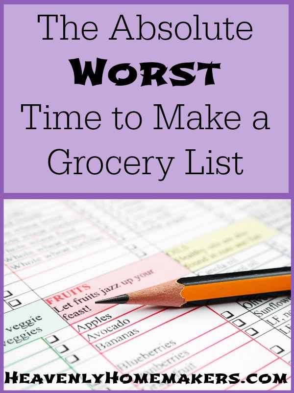 The worst time to make a grocery list