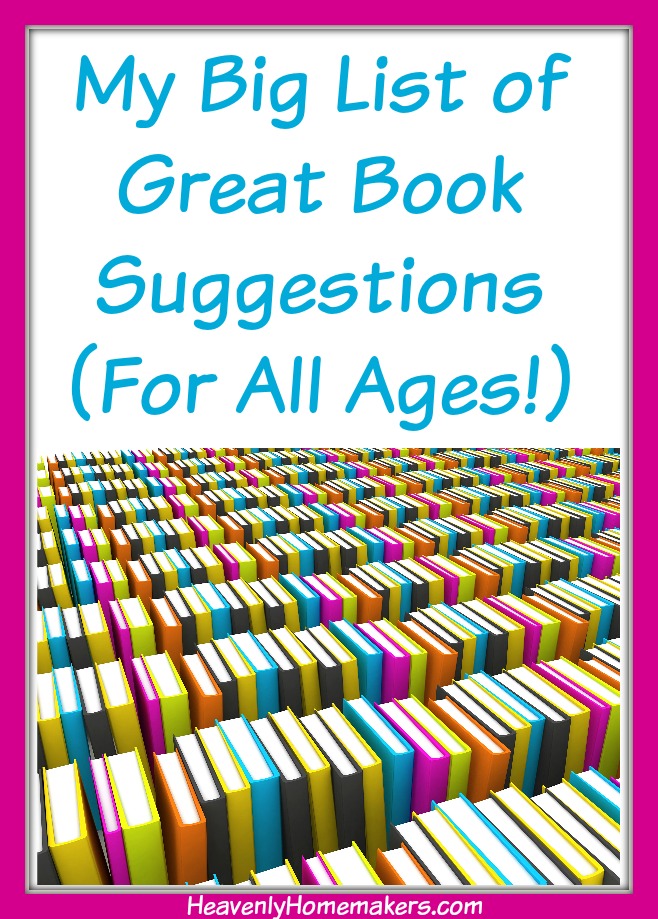 My Big List of Great Book Suggestions for all ages