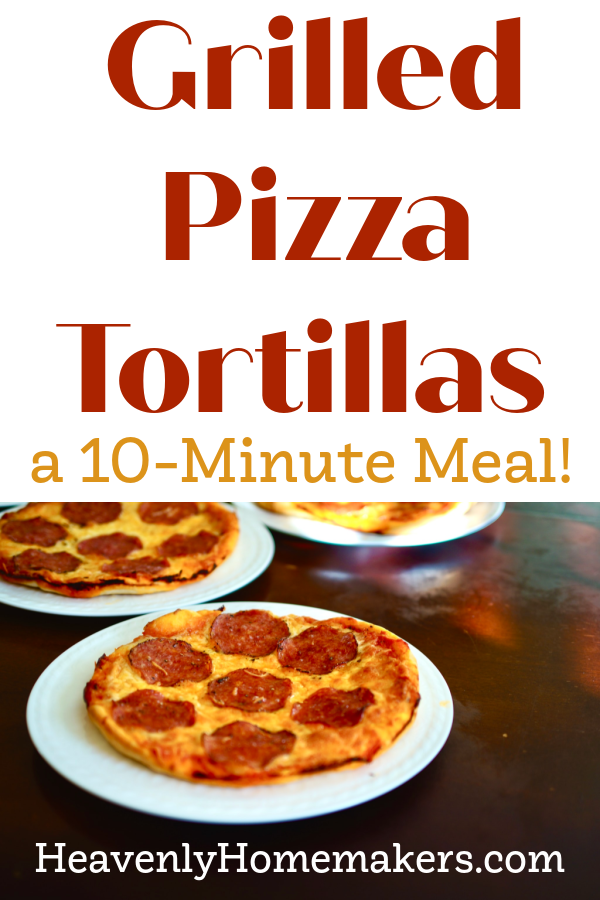 Grilled Pizza Tortillas – a 10 Minute Meal!