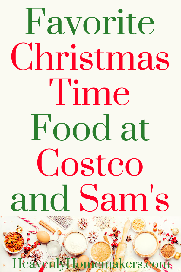 https://www.heavenlyhomemakers.com/wp-content/uploads/2023/12/Favorite-Christmas-Time-Food-at-Costco-and-Sams.png